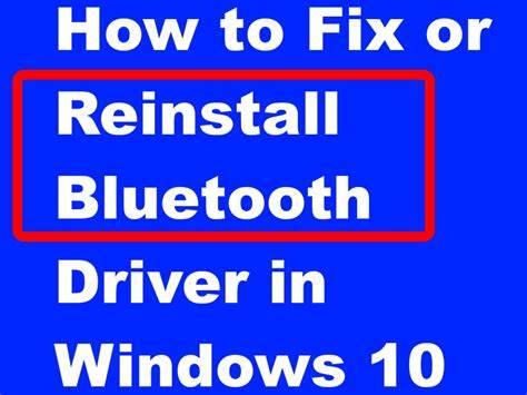 How To Reinstall Bluetooth Driver